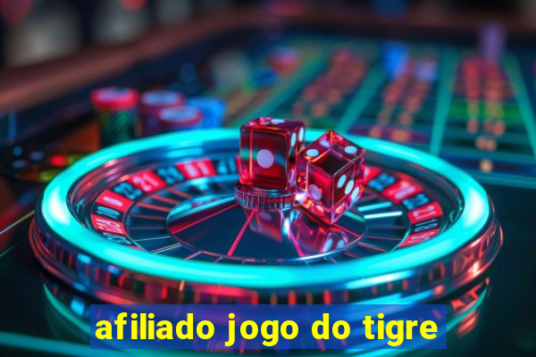 afiliado jogo do tigre